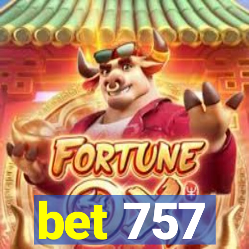 bet 757